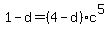 1-d+=%284-d+%29c%5E5