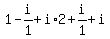 1-i%2F1%2Bi%2A2%2Bi%2F1%2Bi