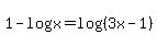 1-logx+=+log%28%283x-1%29%29