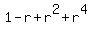 1-r%2Br%5E2%2Br%5E4