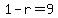 1-r+=+9