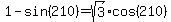 1-sin%28210%29+=+sqrt%283%29cos%28210%29