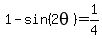 1-sin%282theta%29=1%2F4