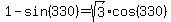 1-sin%28330%29+=+sqrt%283%29cos%28330%29