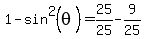 1-sin%5E2%28theta%29+=+25%2F25-9%2F25