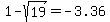 1-sqrt%2819%29=-3.36