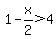1-x%2F2%3E4