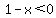 1-x%3C0