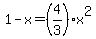 1-x=%284%2F3%29x%5E2