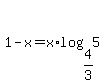 1-x=x%2Alog%284%2F3%2C5%29