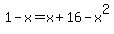 1-x=x%2B16-x%5E2