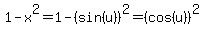 1-x%5E2=1-%28sin%28u%29%29%5E2=%28cos%28u%29%29%5E2