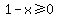1-x+%3E=+0