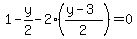 1-y%2F2-2%28%28y-3%29%2F2%29=0