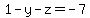 1-y-z=-7