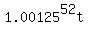 1.00125%5E52t