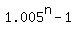 1.005%5En-1