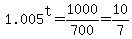 1.005%5Et+=+1000%2F700+=+10%2F7