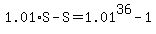 1.01%2AS-S=1.01%5E36-1