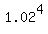 1.02%5E4