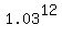 1.03%5E12