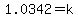 \"1.0342+=+k+\"