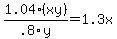 1.04%28xy%29%2F.8y=1.3x