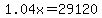 1.04x=29120