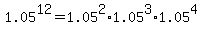 1.05%5E12+=+1.05%5E2%2A1.05%5E3%2A1.05%5E4