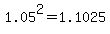 1.05%5E2=1.1025