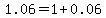 1.06=1%2B0.06+