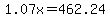 1.07x+=+462.24