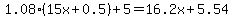 1.08%2815x%2B0.5%29%2B5=16.2x%2B5.54