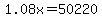 1.08x+=+50220