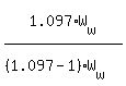 1.097%2AW%5Bw%5D+%2F+%28%281.097-1%29%2AW%5Bw%5D%29%29