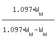 1.097%2AW%5Bw%5D+%2F+%281.097%2AW%5Bw%5D+-+W%5Bw%5D%29%29