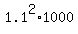 1.1%5E2%2A1000