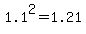 1.1%5E2=1.21