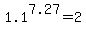 1.1%5E7.27=2.0