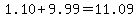 1.10%2B9.99=11.09