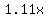 1.11x