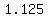 1.125