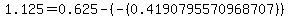 1.125=0.625-%28-%280.4190795570968707%29%29
