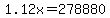 1.12x+=+278880