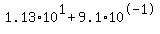 1.13%2A10%5E1+%2B+9.1%2A10%5E-1