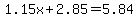 1.15x%2B2.85=5.84