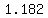 1.182