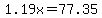 1.19x+=+77.35