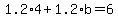 1.2%2A4%2B1.2%2Ab=6