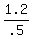 1.2%2F.5